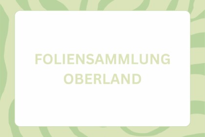 Foliensammlung Oberland 2025